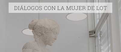 Actividades Culturales Dialogos con la mujer de lot Actividades Culturales Estudiar en Universidad Privada Madrid