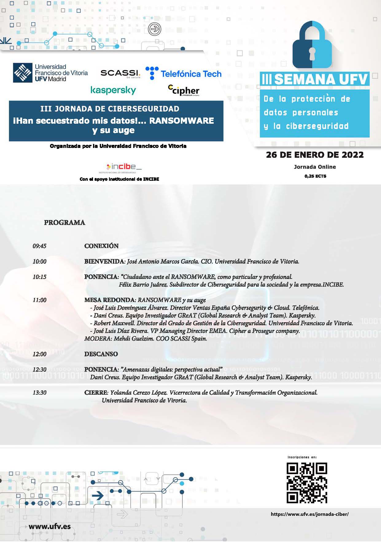 La Universidad Francisco de Vitoria (Madrid) organiza la III Semana de la Protección de Datos Personales y la Ciberseguridad Programa CIBERSEGURIDAD III A4 La Universidad Francisco de Vitoria (Madrid) organiza la III Semana de la Protección de Datos Personales y la Ciberseguridad Estudiar en Universidad Privada Madrid